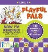 Now I'm Reading! Level 1 : Playful Pals