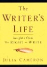 The Writer's Life: Insights from the Right to Write