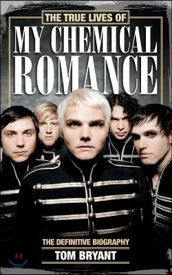 The True Lives of My Chemical Romance