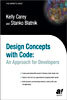 Design Concepts with Code: A Developers Approach
