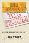Big Brands, Big Trouble: Lessons Learned the Hard Way