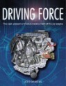 Driving Force: The Past, Present and Future Development of the Car Engine