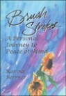 Brush Strokes: A Personal Journey to Peace of Mind
