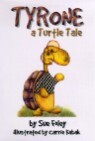 Tyrone: A Turtle Tale