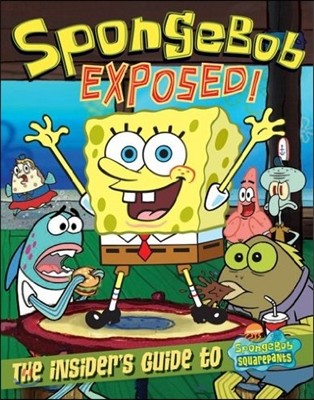 SpongeBob Exposed! - The Insider's Guide to Spongebob Squarepants