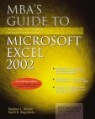 MBA Guide to Microsoft Excel 2002: The Essential Excel Reference for Business Professionals (with CD