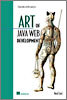 Art of Java Web Development: Frameworks and Best Practices