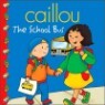 Caillou : The School Bus