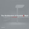 The Architecture of Fumihiko Maki: Space, City, Order and Making