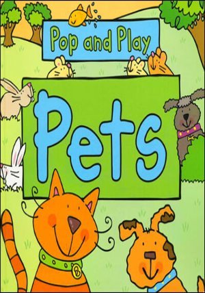 Pop and Play : Pets 팝앤플레이 팝업북 : 애완동물 / 반려동물