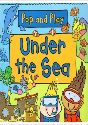 Pop and Play : Under the Sea 팝앤플레이 팝업북 : 바다 속으로