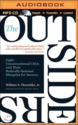 The Outsiders: Eight Unconventional Ceos and Their Radically Rational Blueprint for Success