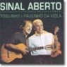Toquinho & Paulinho Da Viola - Sinal Aberto