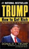 Trump : How to Get Rich