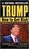 Trump : How to Get Rich
