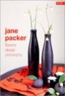 Jane Packer : Flowers, Design, Philosophy
