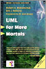UML for Mere Mortals