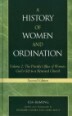 A History of Women and Ordination: Volume 2
