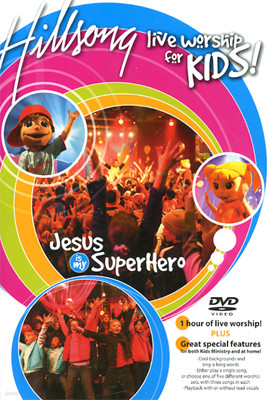 Hillsong : Live Worship for KIDS : Jesus is my SuperHero