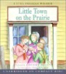 Little Town On The Prairie : Audio CD