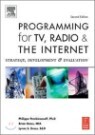 Programming For TV, Radio And The Internet : Strategy, Development And Evaluation, 2/E
