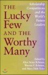 The Lucky Few And The Worthy Many