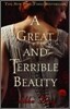 A Great And Terrible Beauty