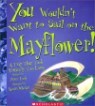 You Wouldn't Want To Sail On The Mayflower!