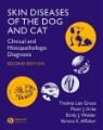 Skin Diseases of the Dog and Cat : Clinical and Histopathologic Diagnosis (Hardcover, 2 Revised edition)