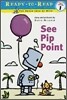Ready-To-Read Pre-Level : See Pip Point