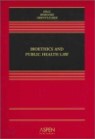Bioethics And Public Health Law