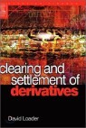 Clearing And Settlement Of Derivatives