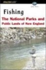 Fishing the National Parks and Public Lands of New England