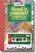 Read It Yourself Level 1 : Goldilocks and the Three Bears
