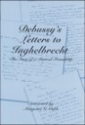 Debussy's Letters To Inghelbrecht