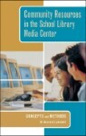 Community Resources In The School Library Media Center