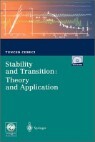 Stability and Transition: Theory and Application