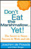 Don't Eat the Marshmallow...Yet!