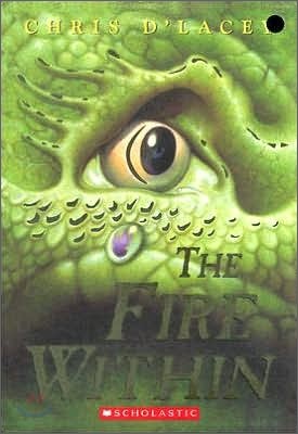 The Fire Within (the Last Dragon Chronicles #1): Volume 1