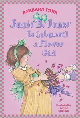 Junie B. Jones Is (almost) a Flower Girl (Junie B. Jones)