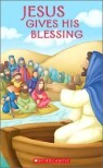 Jesus Gives His Blessing
