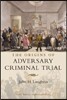 The Origins of Adversary Criminal Trial