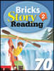 Bricks Story Reading 70 Level 2 : Student Book