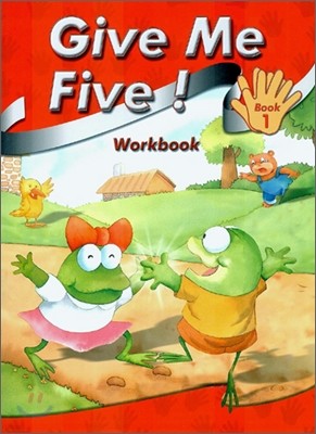 Give Me Five! 1 : Workbook