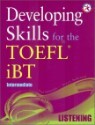 Developing Skills for the TOEFL iBT Listening : Intermediate