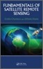 Fundamentals of Satellite Remote Sensing