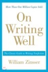 On Writing Well : The Classic Guide to Writing Nonfiction