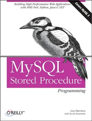 MySQL Stored Procedure Programming: Building High-Performance Web Applications in MySQL