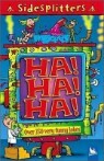 Sidesplitters Ha! Ha! Ha! Over 350 Very Funny Jokes