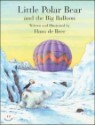 Little Polar Bear And the Big Balloon